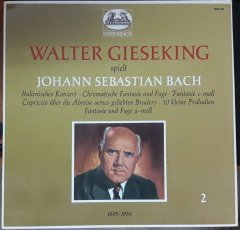 BACH WALTER GIESEKING ITALIAN CONCERTO CHROMATIC FANTASY - PLAK 2.EL
