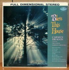 CARMEN DRAGON - BLESS THIS HOUSE LP 2.EL