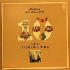 PETER, PAUL AND MARY - THE BEST OF (TEN) YEARS TOGETHER (1970) - LP 2.EL PLAK