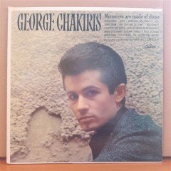 GEORGE CHAKIRIS - MEMORIES ARE MADE OF THESE - LP 2.EL PLAK