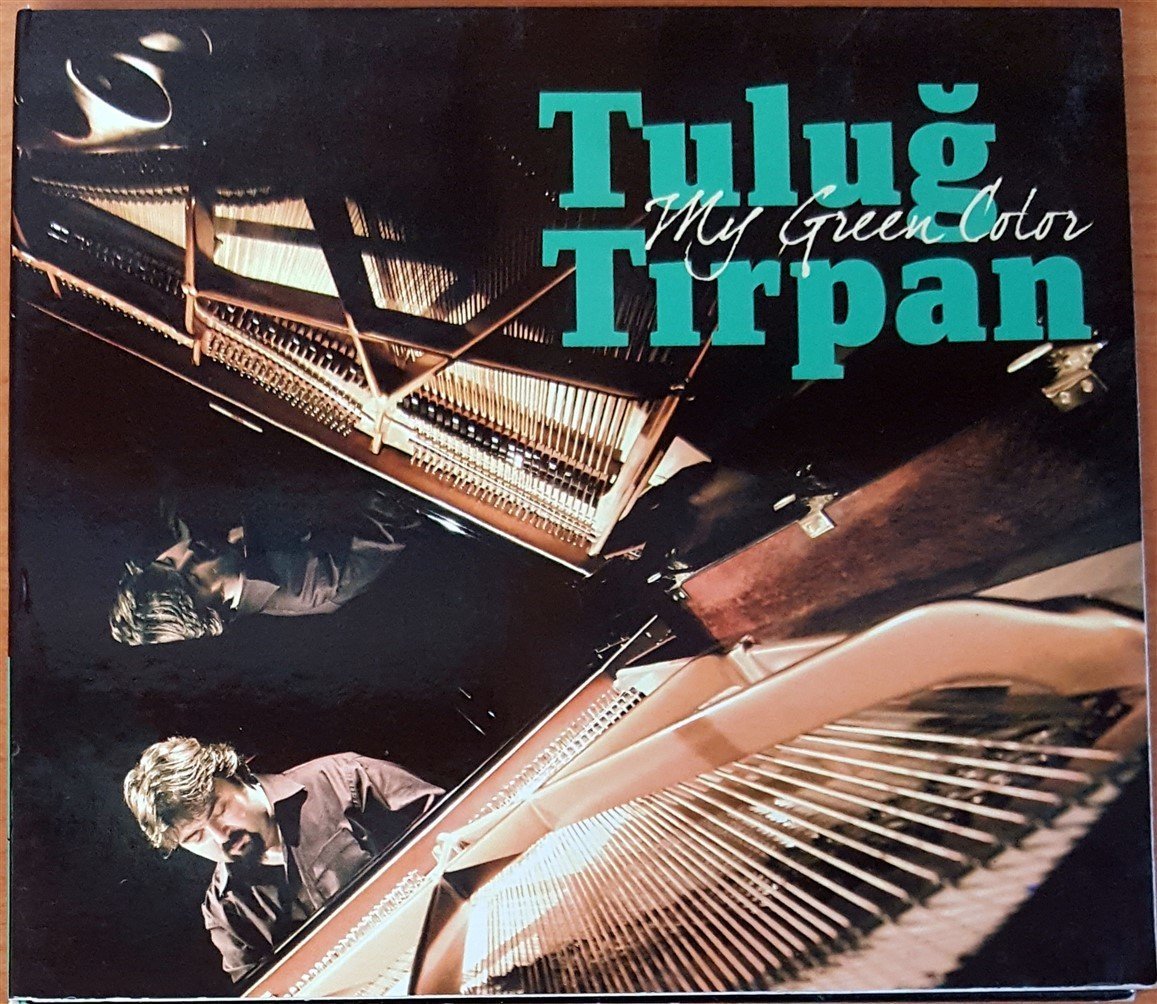 TULUĞ TIRPAN - MY GREEN COLOR (2009) - CD 2.EL