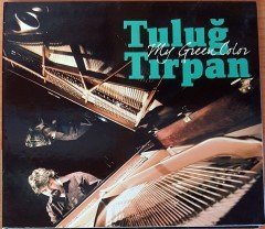 TULUĞ TIRPAN - MY GREEN COLOR (2009) - CD 2.EL