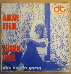 FÜSUN ÖNAL - SENDEN BAŞKA / AMAN EFEM - 7'' 45 DEVİR KAPAKLI DİSKOTÜR 2.EL