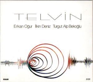 TELVİN - ERKAN OĞUR, İLKİN DENİZ, TURGUT ALP BEKOĞLU (2006) KALAN MÜZİK 2xCD 2.EL