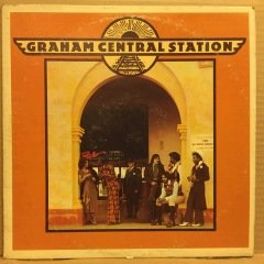 GRAHAM CENTRAL STATION - GRAHAM CENTAL STATION (1974) 2.EL PLAK