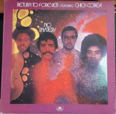 RETURN TO FOREVER FEATURING CHICK COREA - NO MYSTERY (1975) - 2.EL PLAK