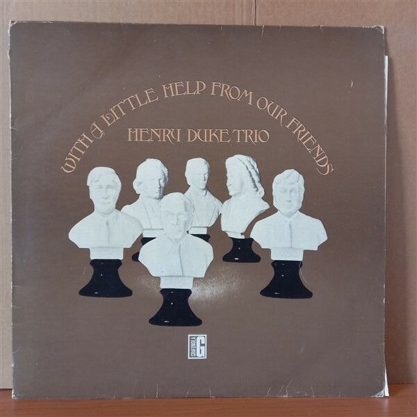 HENRY DUKE TRIO – WITH A LITTLE HELP FROM OUR FRIENDS (1973) - LP 2.EL YERLİ BASKI PLAK