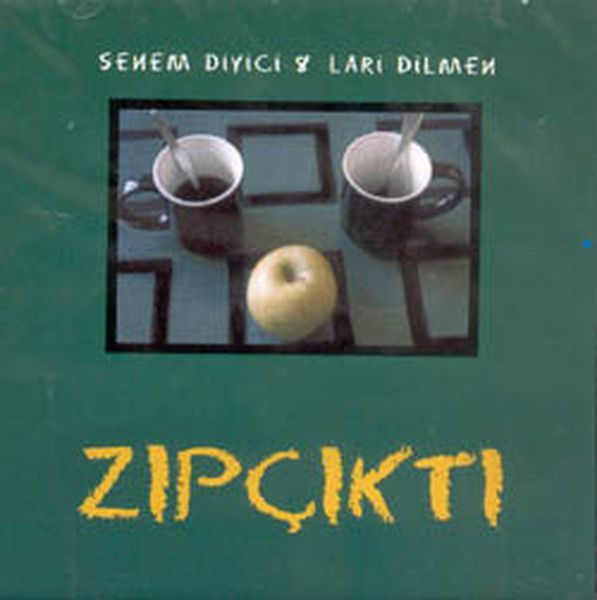 SENEM DİYİCİ & LARİ DİLMEN - ZIPÇIKTI - CD SIFIR
