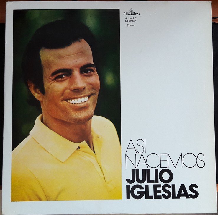 JULIO IGLESIAS - ASI NACEMOS (1973) - 2.EL PLAK