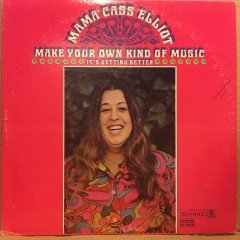 MAMA CASS ELLIOT - MAKE YOUR OWN KIND OF MUSIC 2.EL PLAK