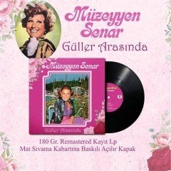 MÜZEYYEN SENAR - GÜLLER ARASINDA (1979) - LP 2021 BASIM SIFIR PLAK