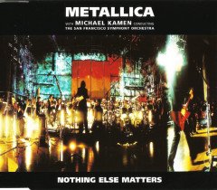 METALLICA - NOTHING ELSE MATTERS with MICHAEL CAMEN & SAN FRANSISCO SYMP. ORCH. - CD SINGLE 1999 2.EL