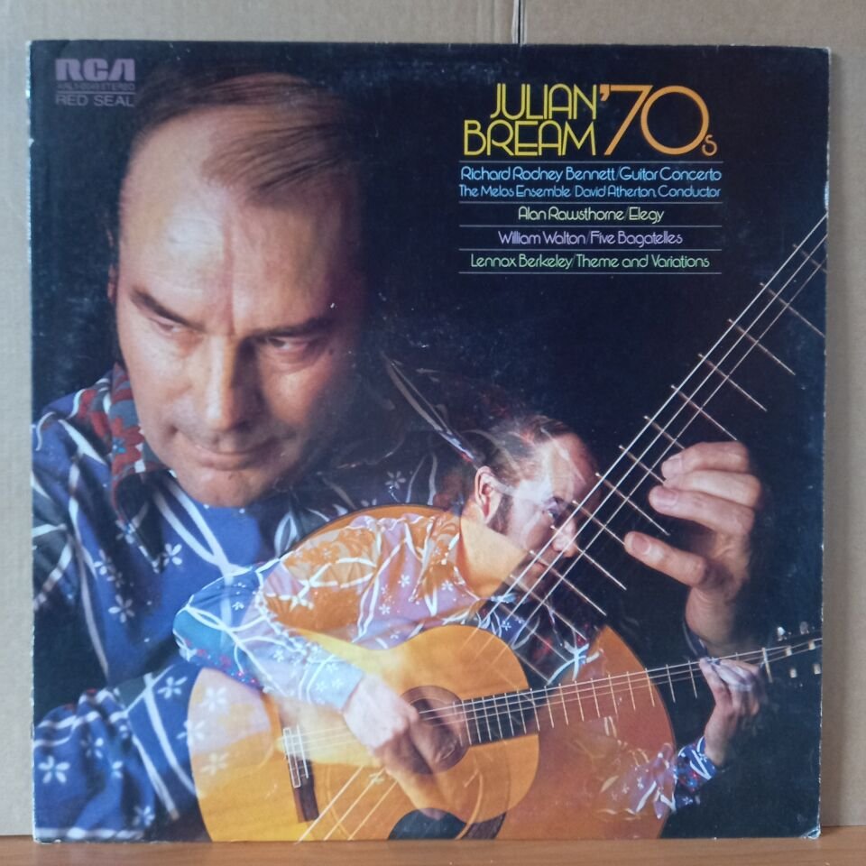 JULIAN BREAM – '70S / RICHARD RODNEY BENNETT, ALAN RAWTHORNE, WILLIAM WALTON, LENNOX BERKELEY (1973) - LP 2.EL PLAK