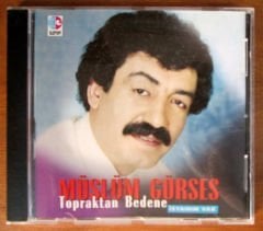 MÜSLÜM GÜRSES - TOPRAKTAN BEDENE 1996 CD 2.EL