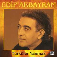 EDİP AKBAYRAM - TÜRKÜLER YANMAZ (1994) - LP SIFIR PLAK