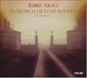 EMRE ARACI - IN SEARCH OF LOST SOUNDS (2017) - CD SIFIR