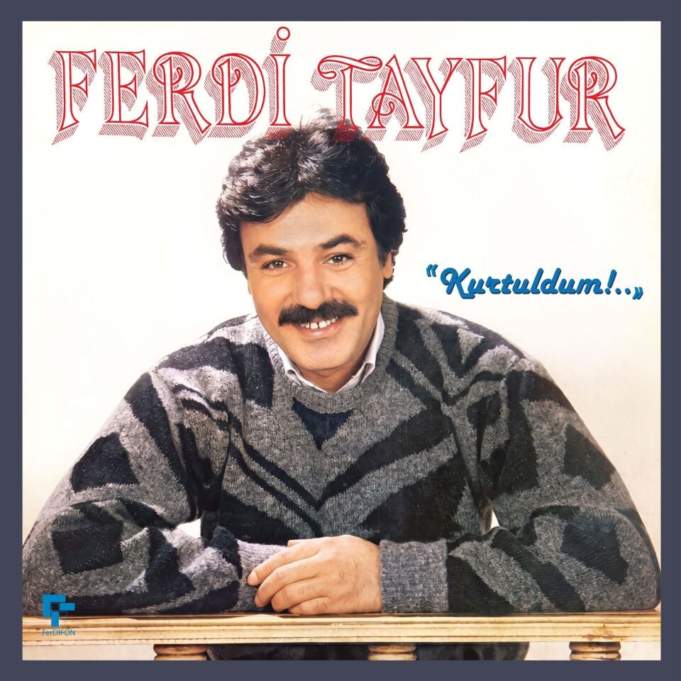 FERDİ TAYFUR - KURTULDUM (1985) - LP 180GR 2026 BASIM SIFIR PLAK