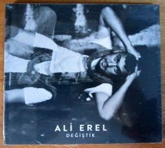 ALİ EREL - DEĞİŞTİK - CD SIFIR