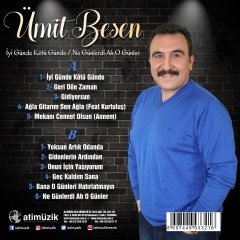 ÜMİT BESEN - İYİ GÜNDE KÖTÜ GÜNDE / NE GÜNLERDİ AH O GÜNLER - LP SIFIR PLAK