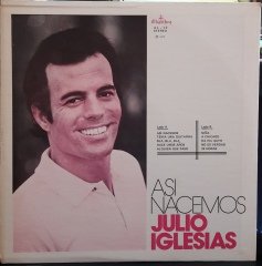 JULIO IGLESIAS - ASI NACEMOS (1973) - PLAK 2.EL