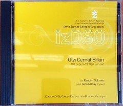 ULVİ CEMAL ERKİN - İZDSO İZMİR DEVLET SENFONİ ORKESTRASI / 100. DOĞUM YILI ÖZEL KONSERİ / ŞEF: RENGİM GÖKMEN SOLİST: GÜLSİN ONAY [PİYANO] (2006) CD 2.EL