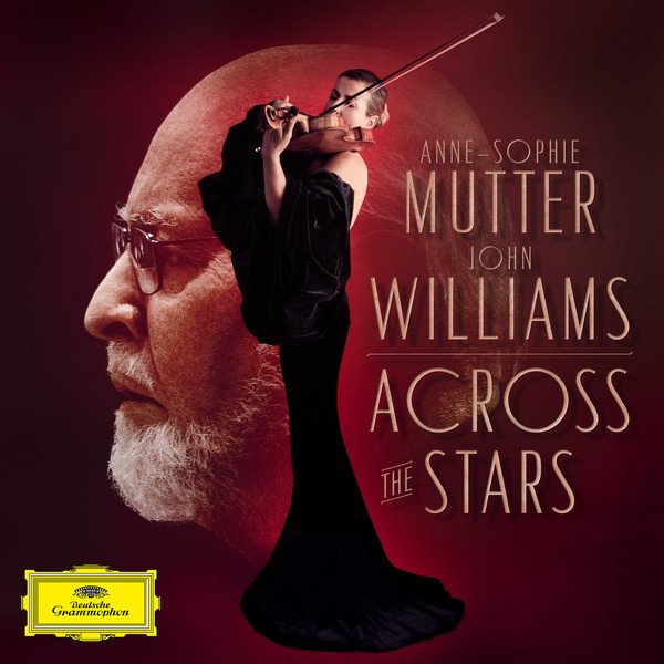 ANNE SOPHIE MUTTER JOHN WILLIAMS - ACROSS THE STARS (2019) - 2LP 45RPM 180GR GATEFOLD SIFIR PLAK