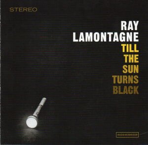 RAY LAMONTAGNE ‎– TILL THE SUN TURNS BLACK - CD