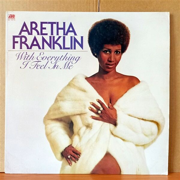 ARETHA FRANKLIN – WITH EVERYTHING I FEEL IN ME (1974) - LP 2.EL PLAK