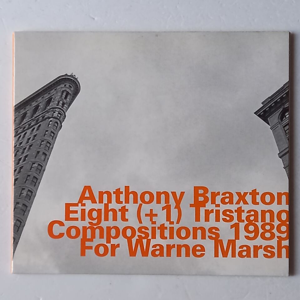 ANTHONY BRAXTON – EIGHT (+1) TRISTANO COMPOSITIONS 1989 / FOR WARNE MARSH (1990) - CD DIGISLEEVE 2012 REMASTERED REISSUE 2.EL