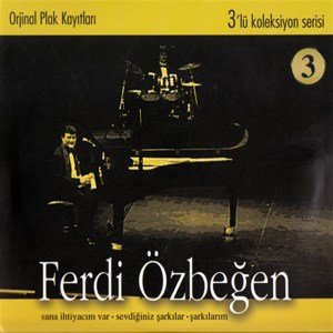 FERDİ ÖZBEĞEN - 3'LÜ KOLEKSİYON VOL3 SANA İHTİYACIM VAR (1986) SEVDİĞİNİZ ŞARKILAR (1985) ŞARKILARIM (1991) - 3CD BÜKLÜM BÜKLÜM DIGIPACK SIFIR