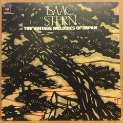 ISAAC STERN - THE VINTAGE MELODIES OF JAPAN 1978 JAPON BASKI 2.EL PLAK
