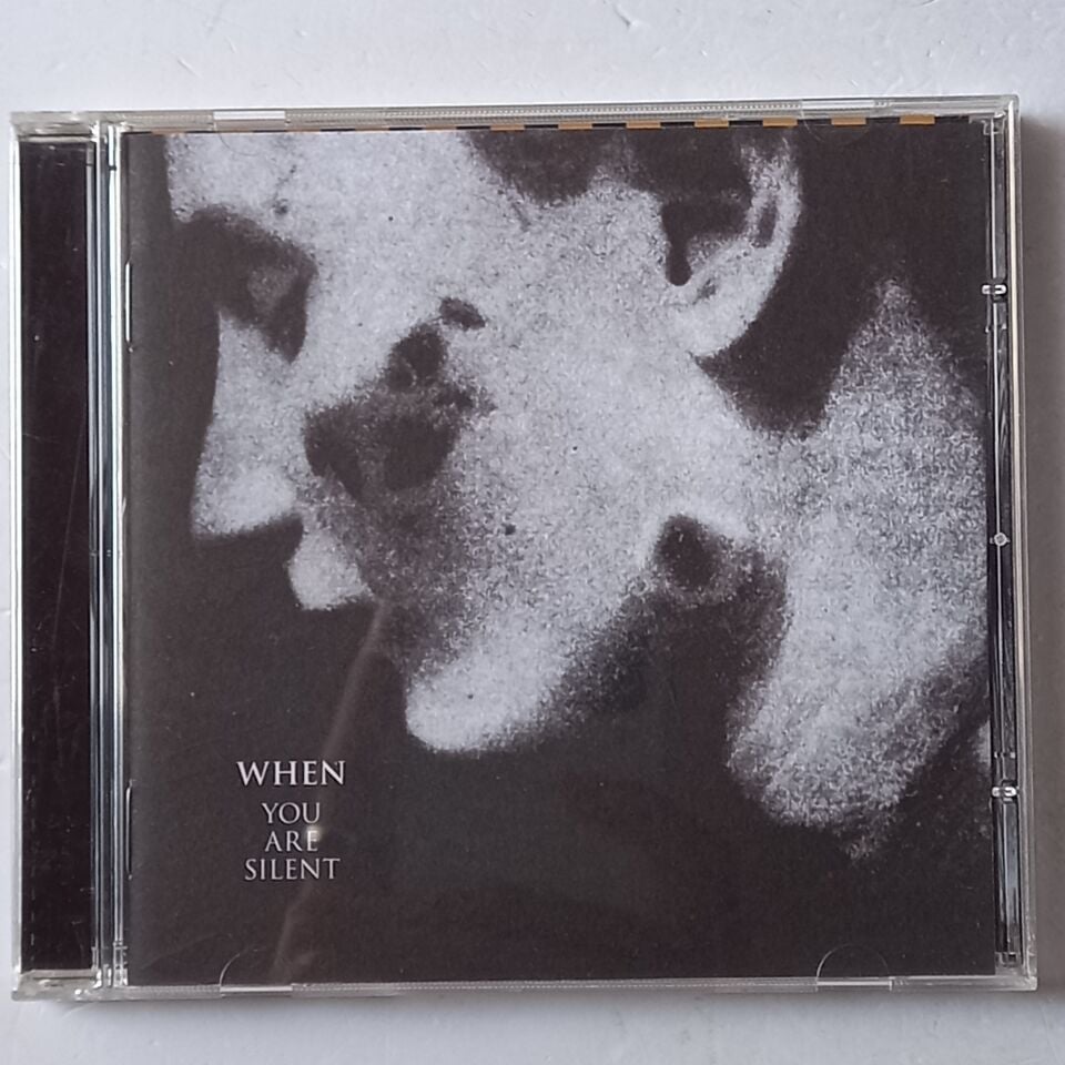 WHEN – YOU ARE SILENT (2008) - CD 2.EL