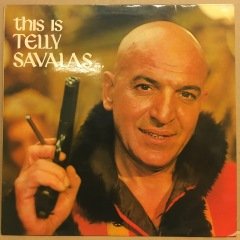 THIS IS TELLY SAVALAS...- PLAK 2.EL