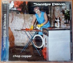 SANITYS DAWN - CHOP COPPER (2001) GRINDCORE CD 2.EL