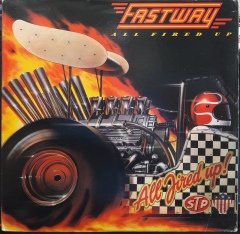 FASTWAY - ALL FIRED UP (1984) - PLAK 2.EL
