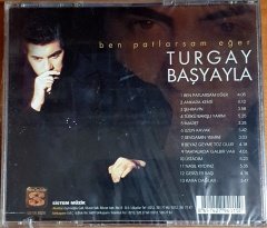TURGAY BAŞYAYLA - BEN PATLARSAM EĞER - CD SIFIR