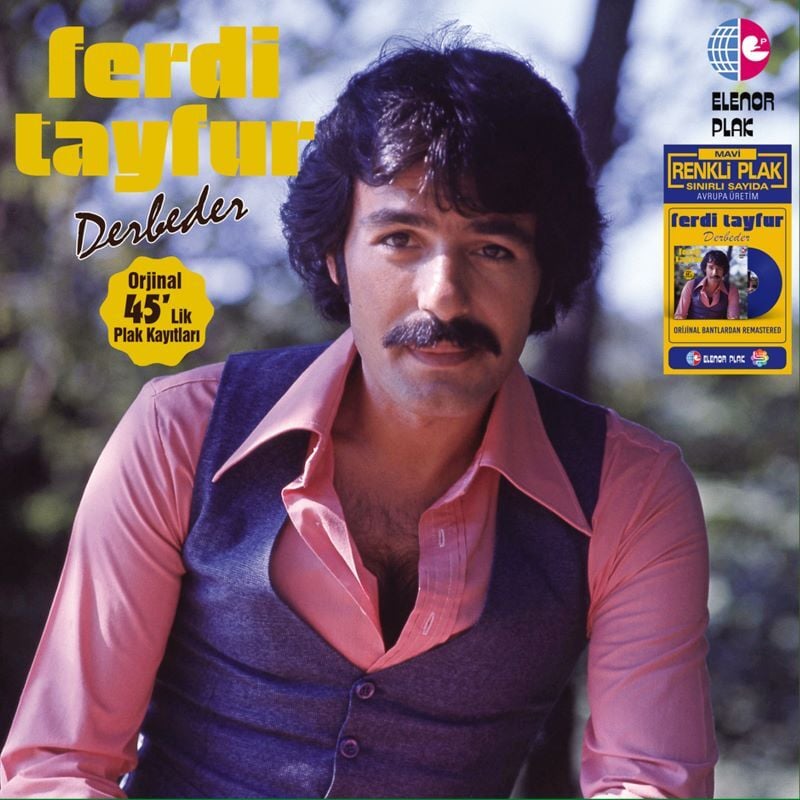 FERDİ TAYFUR - DERBEDER / 45LİK PLAK KAYITLARI (2002) - LP 2026 BASIM SINIRLI SAYIDA MAVİ RENKLİ SIFIR PLAK
