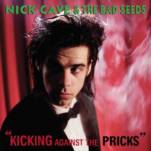NICK CAVE AND THE BAD SEEDS - KICKING AGAINST THE PRICKS (1986) - PLAK SIFIR