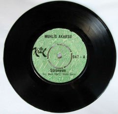 MUHLİS AKARSU - SÜRÜNESİN - 45LİK