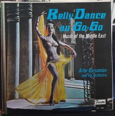 BELLY DANCE AU GO-GO MUSIC OF THE MIDDLE EAST - ARTIE BARSAMIAN - PLAK 2.EL
