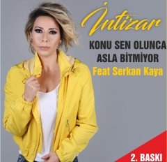 İNTİZAR - KONU SEN OLUNCA / ASLA BİTMİYOR Feat. SERKAN KAYA (2018) - CD SIFIR