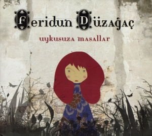 FERİDUN DÜZAĞAÇ - UYKUSUZA MASALLAR (2008) CD 2.EL