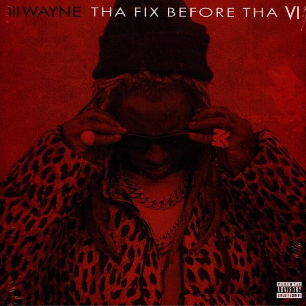 LIL WAYNE – THA FIX BEFORE THA VI (2024) - LP  MIXTAPE REISSUE VINYL SIFIR PLAK