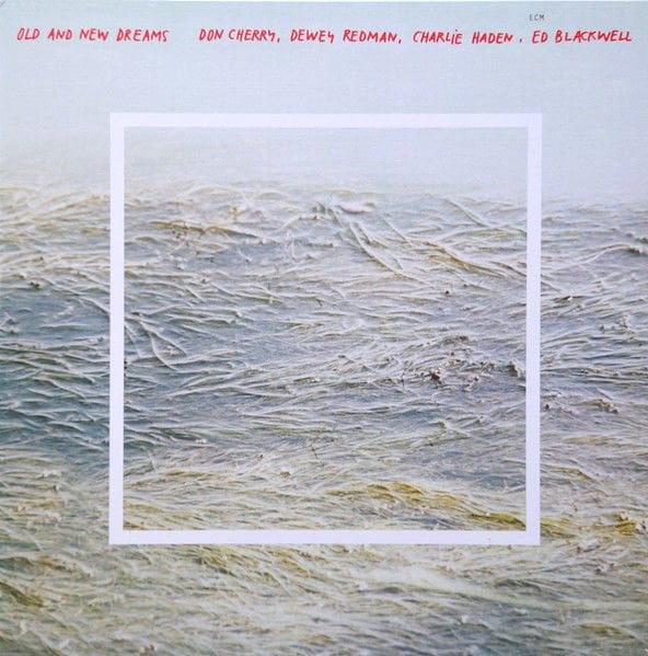 DON CHERRY DEWEY REDMAN CHARLIE HADEN ED BLACKWELL - OLD AND NEW DREAMS (1979) - LP 2023 AUDIOPHILE EDITION ECM RECORDS LUMINESSENCE SERIES SIFIR PLAK