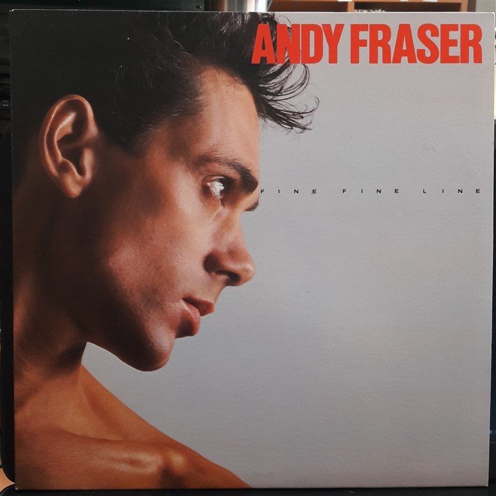 ANDY FRASER - FINE FINE LINE (1984) - 2.EL PLAK