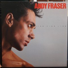ANDY FRASER - FINE FINE LINE (1984) - 2.EL PLAK