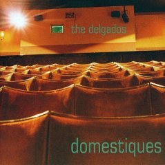 THE DELGADOS - DOMESTIQUES (1997) - CD INDIE ROCK 2.EL