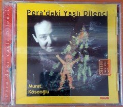MURAT KÖSEOĞLU - PERA'DAKİ YAŞLI DİLENCİ CD SIFIR