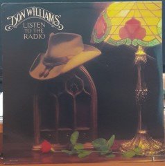 DON WILLIAMS - LISTEN TO THE RADIO - PLAK 2.EL
