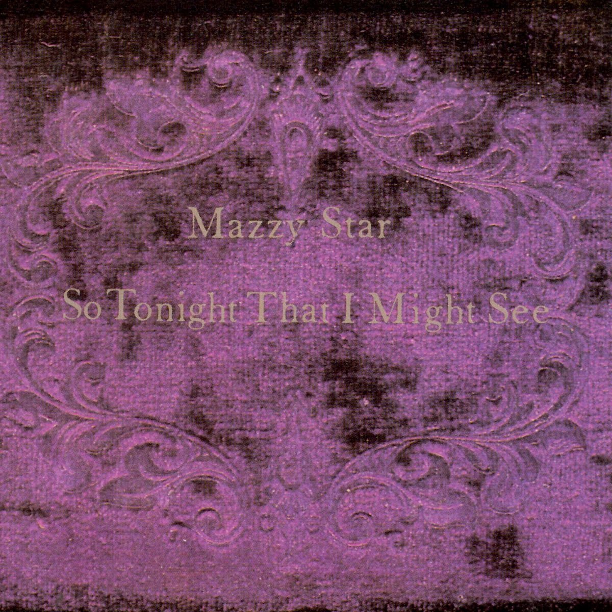MAZZY STAR - SO TONIGHT THAT I MIGHT SEE (2016) - LP 180GR 2017 EDITION SIFIR PLAK